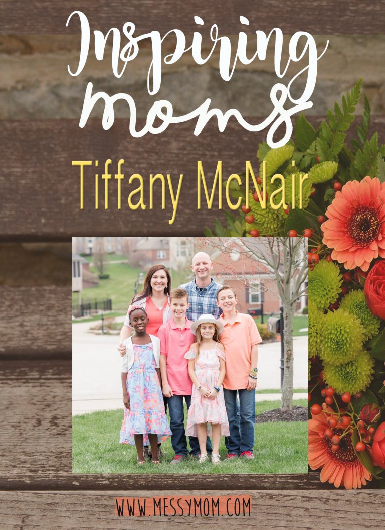 Inspiring Mom Tiffany McNair – Messymom